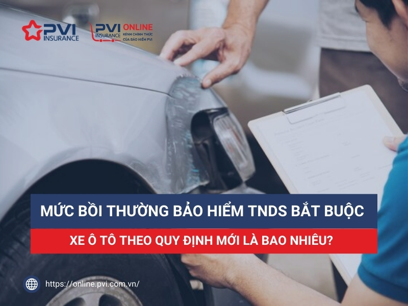 Mức bồi thường bảo hiểm TNDS bắt buộc xe ô tô theo quy định mới là bao nhiêu?