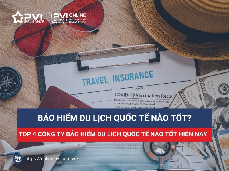 Top 4 công ty bảo hiểm du lịch quốc tế tốt nhất 2026