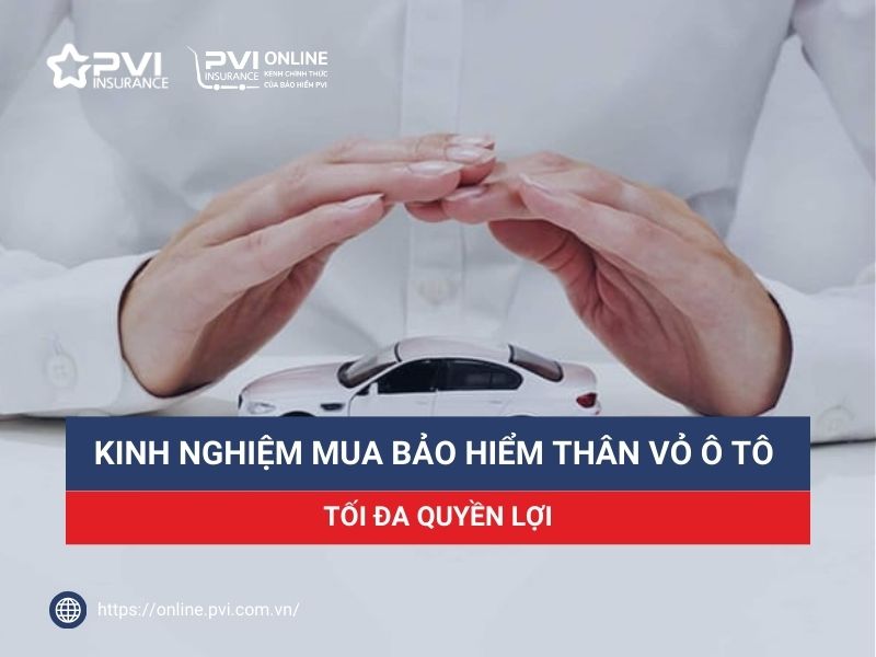 Kinh nghiệm mua bảo hiểm thân vỏ xe ô tô